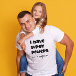 T-shirt "I have super powers. I'm a godfather"